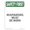 Signmission OSHA SAFETY FIRST Sign, Respirators Must Be Worn, 10in X 7in Rigid Plastic, 7" W, 10" H, Portrait OS-SF-P-710-V-11238 - alternate 1